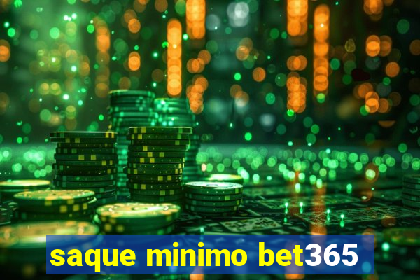 saque minimo bet365