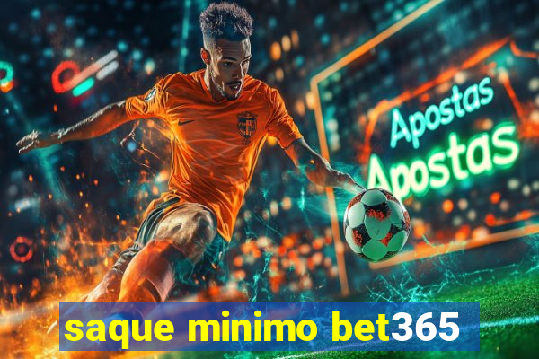 saque minimo bet365