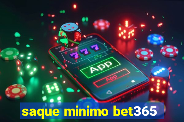 saque minimo bet365