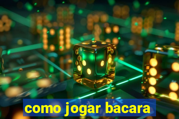 como jogar bacara