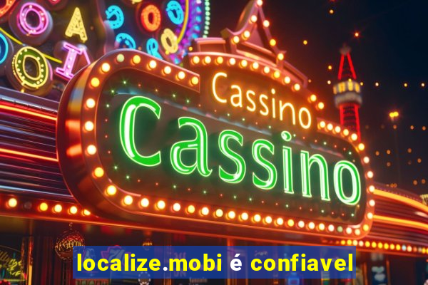 localize.mobi é confiavel