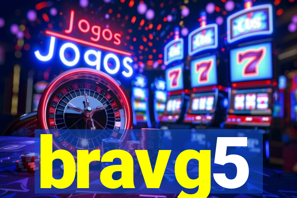 bravg5