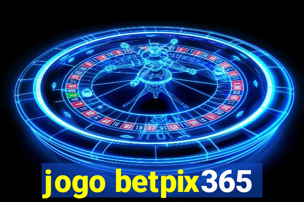 jogo betpix365