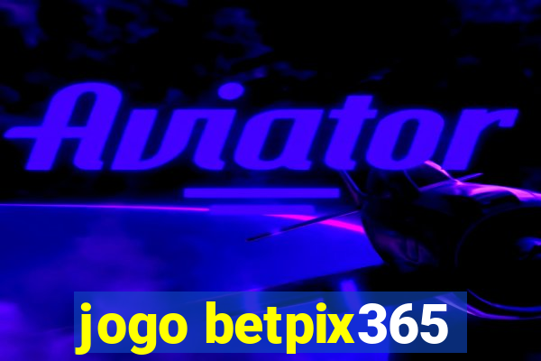 jogo betpix365