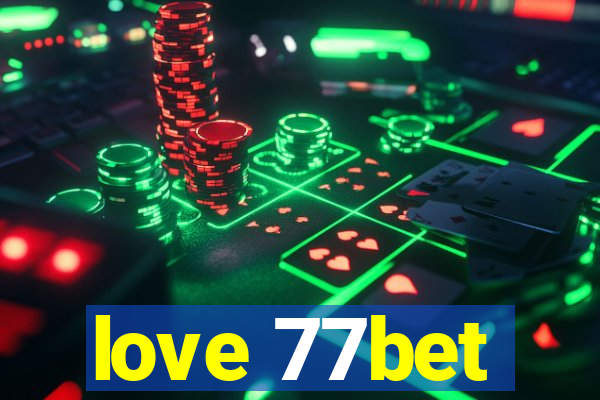 love 77bet