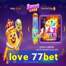 love 77bet