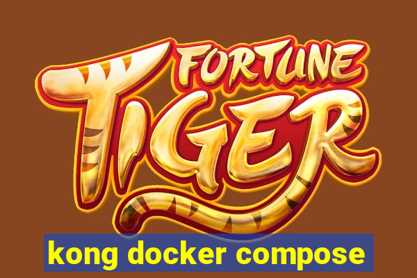 kong docker compose