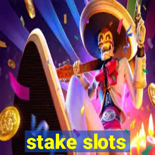 stake slots