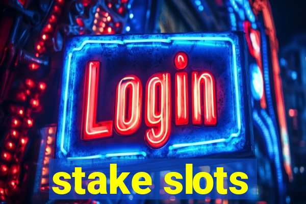 stake slots