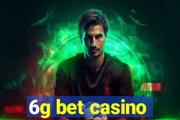 6g bet casino