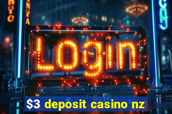 $3 deposit casino nz