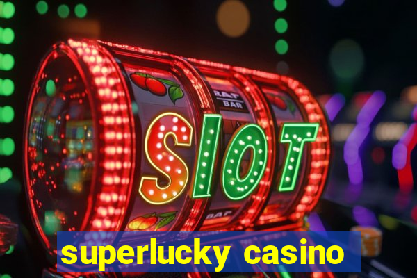 superlucky casino