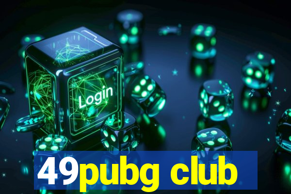 49pubg club