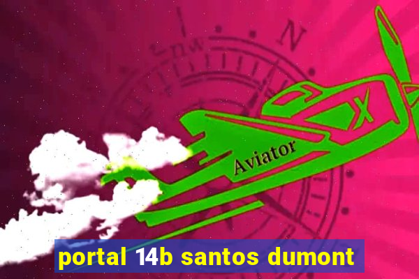 portal 14b santos dumont