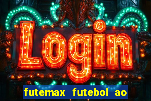 futemax futebol ao vivo sem anuncio