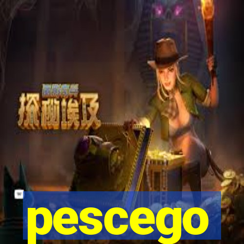 pescego