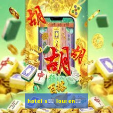 hotel s鑼玱 louren鑾給