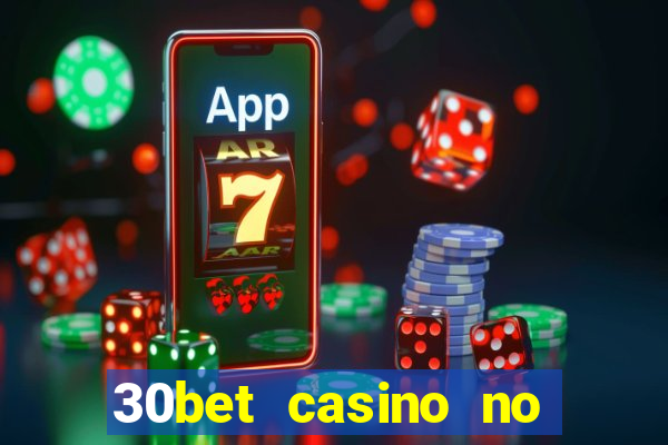 30bet casino no deposit bonus