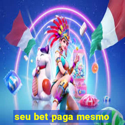 seu bet paga mesmo