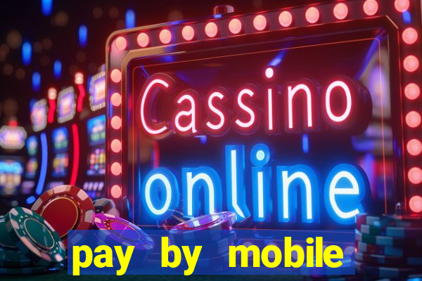 pay by mobile casino uk