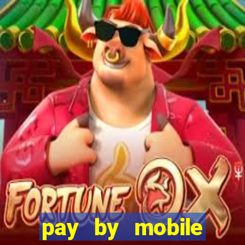 pay by mobile casino uk