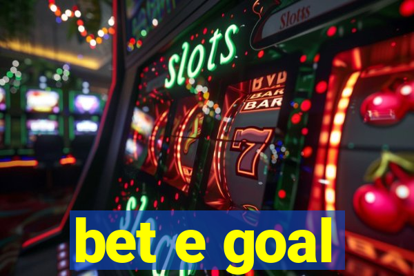 bet e goal