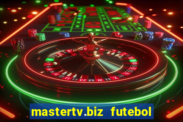 mastertv.biz futebol ao vivo