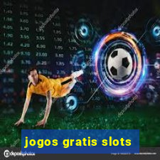 jogos gratis slots