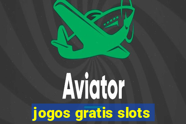 jogos gratis slots