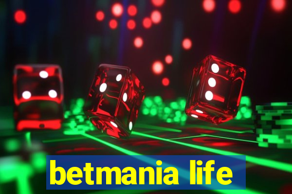 betmania life