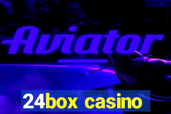 24box casino