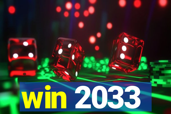 win 2033