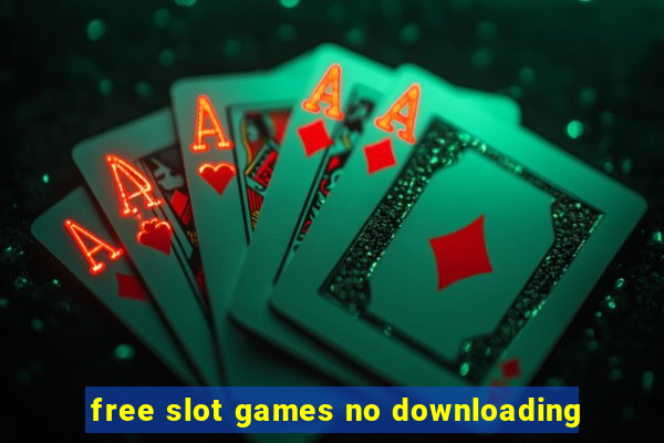 free slot games no downloading