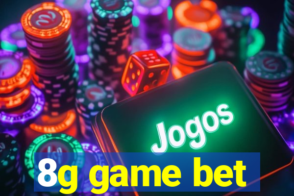 8g game bet