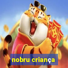 nobru criança