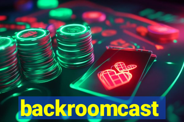 backroomcast