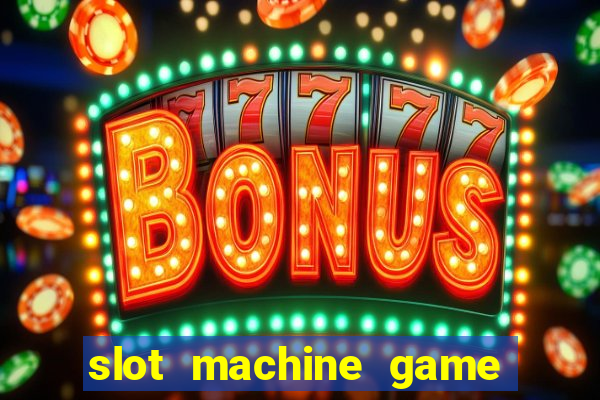 slot machine game real money