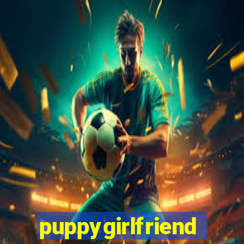 puppygirlfriend