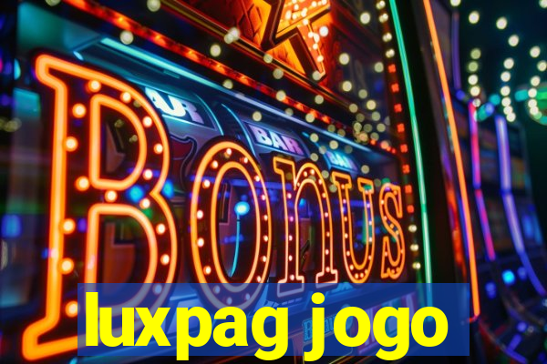 luxpag jogo