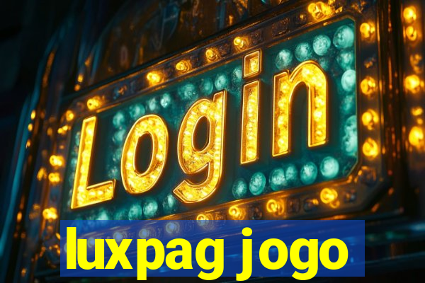 luxpag jogo