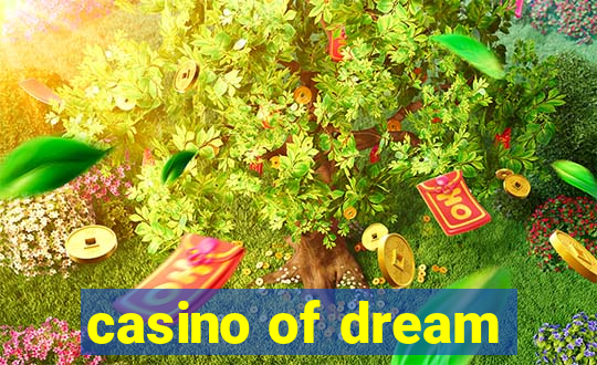 casino of dream