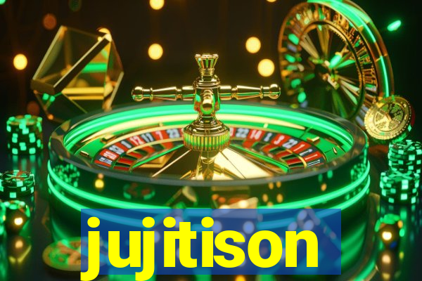 jujitison