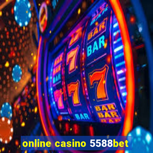 online casino 5588bet