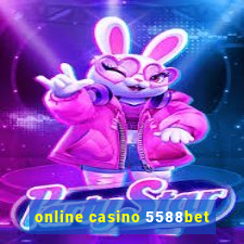 online casino 5588bet