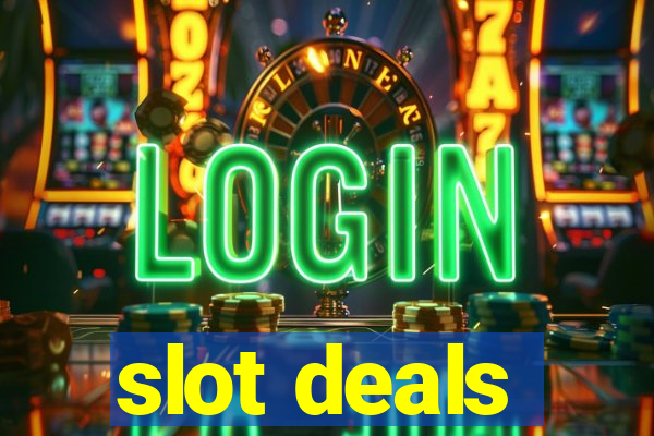 slot deals