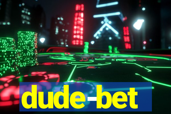 dude-bet