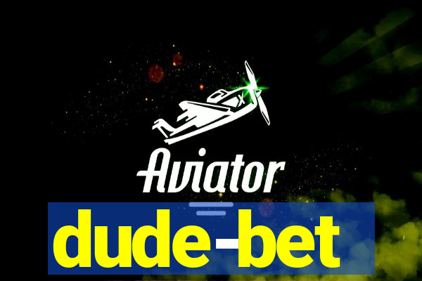 dude-bet