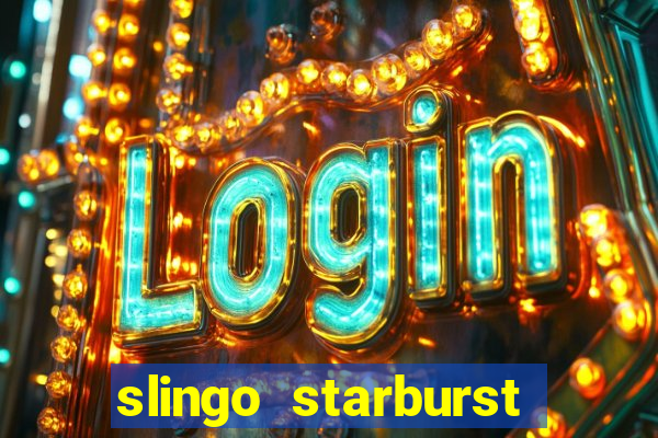 slingo starburst slot game