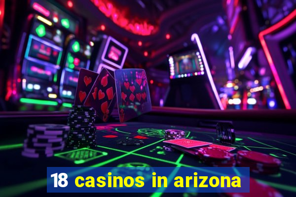 18 casinos in arizona