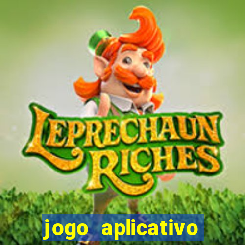 jogo aplicativo para ganhar dinheiro